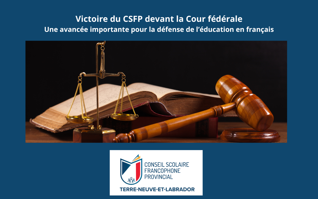 La FNCSF salue une décision de la Cour fédérale qui clarifie les obligations de consultation en matière d’éducation en langue française